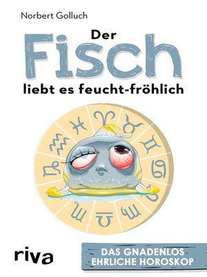 cover image of Der Fisch liebt es feucht-fröhlich